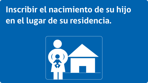 Inscribir el nacimiento de su hijo en el lugar de su residencia