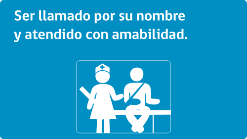 Ser llamado por su nombre y atendido con amabilidad