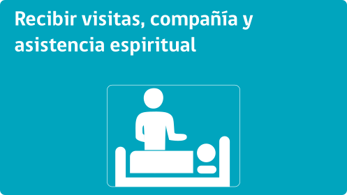Recibir visitas, compañia y asistencia espirirual